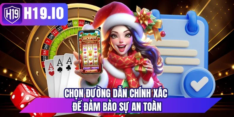 Chọn đường dẫn chính xác để đảm bảo sự an toàn