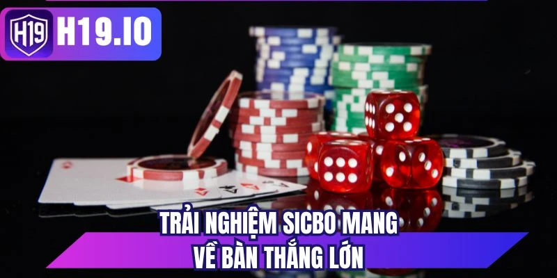Trải nghiệm sicbo mang về bàn thắng lớn